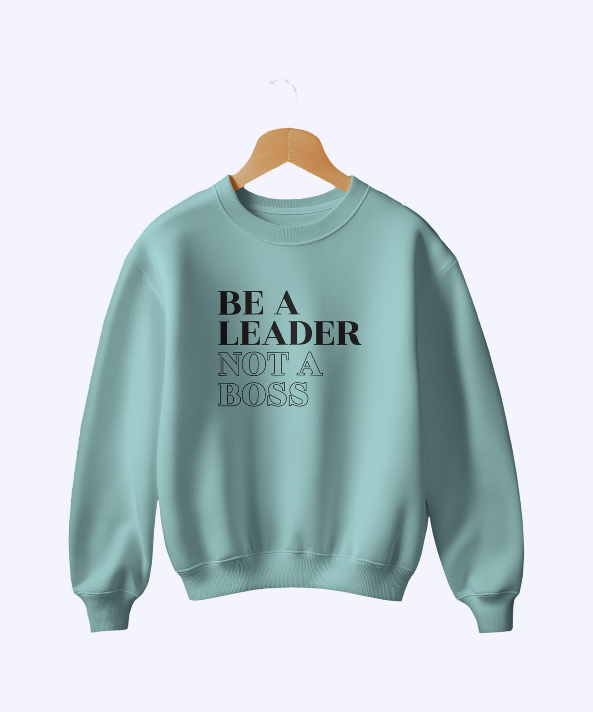 Be a Leader Not a Boss Sweatshirt – Inspirational Unisex Crewneck in Teal & Maroon - indiflux.store